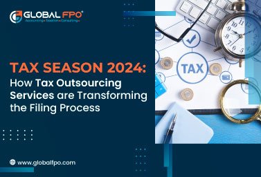 How Tax Outsourcing Services are Transforming the Filing Process?